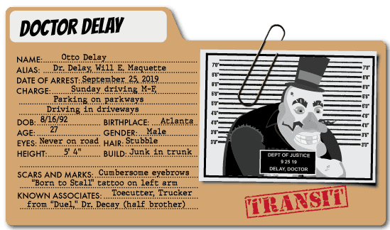 Doctor Delay - Benefits Villain
